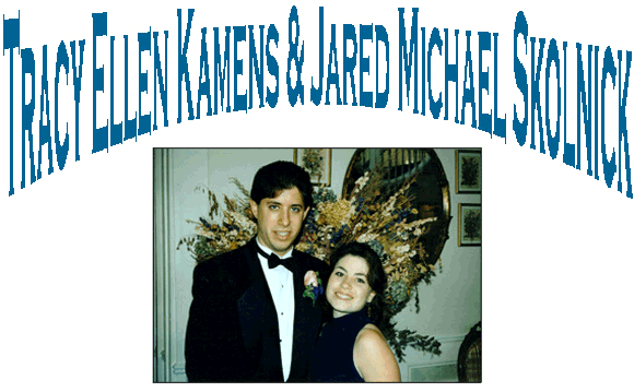 Tracy Ellen Kamens & Jared Michael Skolnick